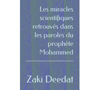 Les miracles scientifiques retrouvés dans les paroles du prophète Mohammed