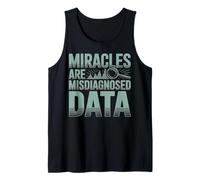 Les Miracles sont des données Mal diagnostiquées Débardeur