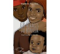 Les mirages du bonheur - Marième Malick Fall - L'harmattan - broché - Roman