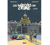 Les Miroirs du Crime - Tome 01 Noël Simsolo (Auteur), Dominique Hé (Dessinateur), Dominique Hé (Coloriste)