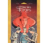 Les Miroirs du temps, tome 1 : Le Retour des veilleurs