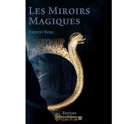 Les Miroirs Magiques Entrainement et rituel - Ernest Bosc - La Clef D'or - broché - Essai