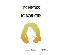 Les miroirs ne font pas le bonheur