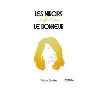 Les miroirs ne font pas le bonheur - Jérôme Zambino - Hello - broché - Roman