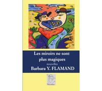 Les miroirs ne sont plus magiques: nouvelles