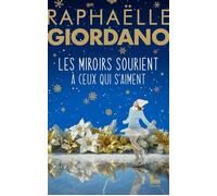 Les miroirs sourient à ceux qui s'aiment - COLLECTOR - Raphaëlle Giordano - Recamier Eds - broché - Roman