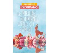 Les miroirs sourient à ceux qui s'aiment - Raphaëlle Giordano - Editions Récamier - ebook (ePub) - Roman