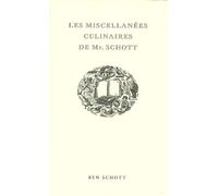 Les Miscellanées Culinaires De Mr Schott