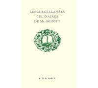 Les Miscellanées Culinaires de Mr. Schott