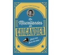 Jason Chicandier – Les Miscellanées de Chicandier – Salut mes foies de veau ! – Relié (Flammarion)