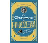 Les Miscellanées de Chicandier Salut mes foies de veau ! - Jason Chicandier - Flammarion - relié - Anthologie