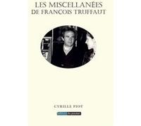 Les Miscellanées de François Truffaut Cyrille Piot (Auteur)