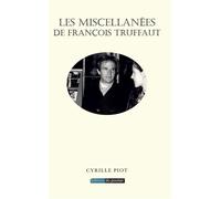 Les Miscellanées de François Truffaut - Cyrille Piot - Du Poutan Eds - broché - Monographie
