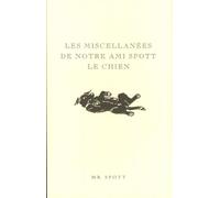 Les miscellanées de notre ami Spott le chien