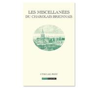Les Miscellanées du Charolais-Brionnais - Cyrille Piot - Du Poutan Eds - broché - Roman