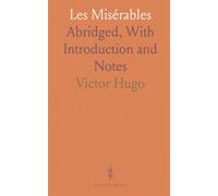 Les Misérables: Abridged, With Introduction and Notes