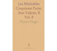 Les Misérables: Cinquieme Partie, Jean Valjean, II
