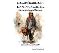 Les Misérables De L'an Deux Mille...