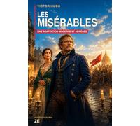 Les Misérables (Illustré): Une adaptation moderne et abrégée