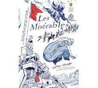 Les Miserables penguin Classics Deluxe Edition - Victor Hugo Notes by Christine Donougher Introduction by Robert Tombs Illustrated by Jillian Tamaki - Pen Victor Hugo Notes by Christine Donougher Intr
