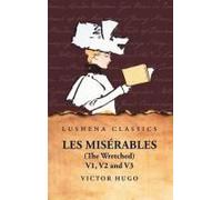 Les Misérables (The Wretched) V1, V2 And V3 A Novel
