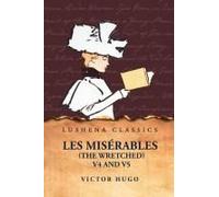 Les Misérables (The Wretched) V4 And V5 A Novel