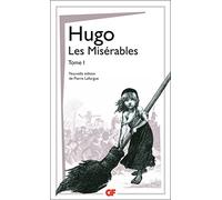 Victor Hugo – Les Misérables – Tome 1 – Édité par Pierre Laforgue – Flammarion