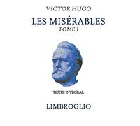 LES MISÉRABLES TOME 1 FANTINE: TEXTE INTÉGRAL