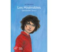Les misérables - Tome 3 - Gavroche - Texte Abrégé