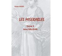 Les Misérables Tome 5 Jean Valjean - Victor Hugo - Books On Demand - broché - Roman