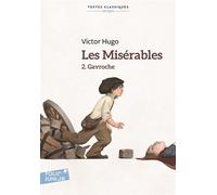 Les Misérables - Tome 2, Gavroche, Texte Abrégé