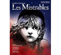 Les Miserables Vocal/Piano Selections Broadway Sheet Music Piano Accompaniment And Vocal Score For Singers Pianists And Musical Theater Fans