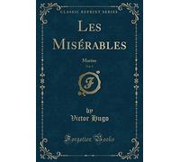 Les Misérables, Vol. 3: Marius (Classic Reprint)