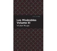 Les Miserables Volume Iii