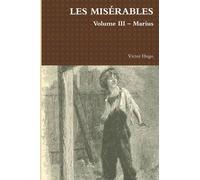 LES MISÉRABLES Volume III - Marius