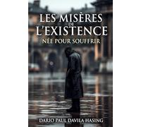 Les Misères De L'Existence "Née Pour Souffrir"