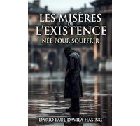 Les Misères De L'Existence "Née Pour Souffrir"