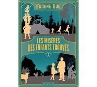 Les Misères Des Enfants Trouvés - Tome 2
