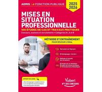 Les mises en situation professionnelles - méthode et entraînements - catégorie A et B