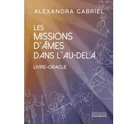 Les missions d'âmes dans l'au-delà - Livre-Oracle