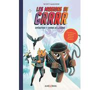 Les Missions du GRRRR - tome 1 - Opération 1 : Corne de Licorne