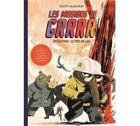 Les Missions du GRRRR - tome 2 - Opération 2 : Le Feu au lac