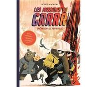 Les Missions du GRRRR - tome 2 - Opération 2 : Le Feu au lac Scott Magoon (Auteur), Scott Magoon (Dessinateur), Philippe Touboul (Traduction)