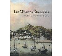 Les Missions Étrangères en Asie et dans l'océan Indien LES INDES SAVANTES (Auteur)