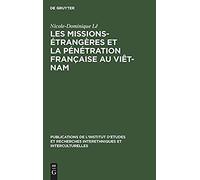 Les Missions-Étrangères Et La Pénétration Française Au Viêt-Nam