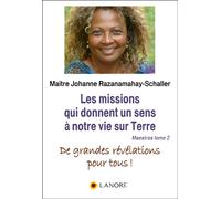 Les missions qui donnent un sens à notre vie sur Terre - Maestros Tome 2 - De grandes révélations pour tous !