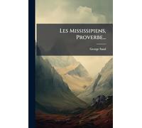 Les Mississipiens, Proverbe...
