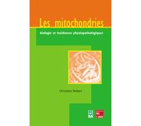 Les mitochondries : biologie et incidences physiopathologiques
