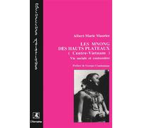 Les Mnong des hauts plateaux (Centre Viêtnam) - Vie matérielle - Tome 1 - Albert-Marie Maurice - L'harmattan - Livre