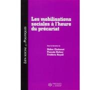 Les mobilisations sociales a l heure du precariat Didier Chabanet (Auteur), Frédéric Royall (Auteur), Pascale Dufour (Auteur)